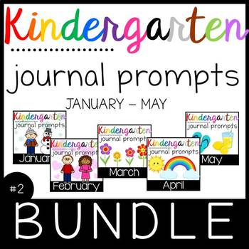 Kindergarten Writing Journal Prompts Bundle #2- January to May by ...