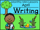 Kindergarten Writing Mini-Lessons April
