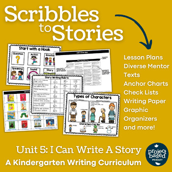 Preview of Kindergarten Writing Scribbles to Stories™ Unit 5: I Can Write A Story
