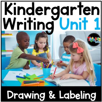 Preview of Kindergarten Writing Unit 1 - Drawing and Labeling Back to School
