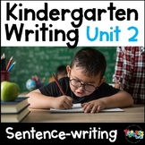 Kindergarten Writing Unit 2 - Sentences