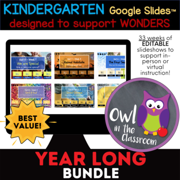 Preview of Kindergarten YEAR LONG BUNDLE Google Slides™ Powerpoint Aligned w/ Wonders