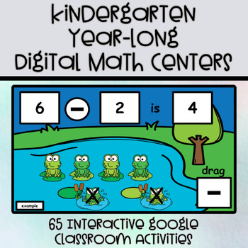 Preview of Kindergarten Year-Long Digital Math Centers - 65 Google Classroom Activities