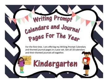 Kindergarten Year of Writing Prompt Calendars and Journal Pages (CC ...