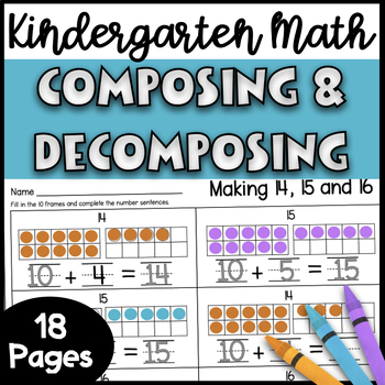 Preview of Kindergarten Math -  Topics 10 and 11: Composing and Decomposing Teen Numbers
