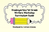 Kindergarten/1st Grade Writers Workshop Curriculum Guide