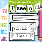Kindergarten Writing Book - I see a - 5 days of writing