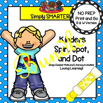 Preview of Kinders Spin, Spot, and Dot Bundle:  NO PREP Math and Literacy Activities