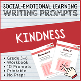 Kindness Writing Prompts - SEL Worksheets - 3rd, 4th, 5th 