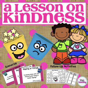 Preview of Kindness Activities: Are Your Filling Or Dipping In A Bucket?