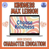 Kindness Lesson with Activities Middle+High School- Editab