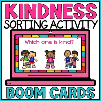 Preview of Kindness Activity Boom Cards | Kind Unkind Sorting Activity - Social Emotional