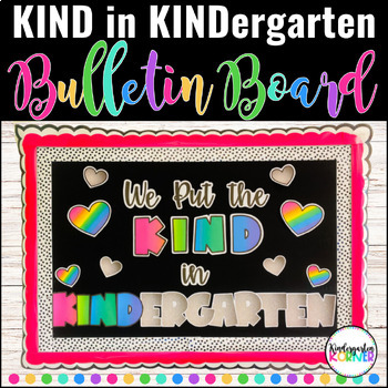Preview of Kindness Bulletin Board | We Put the Kind in Kindergarten! SEL Kindness Week