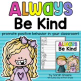 Always be Kind (promote positive behavior)