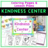 Kindness Center and Lesson Plans for Kindness Week in February