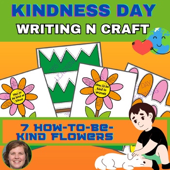Preview of Kindness Craft, Kindness Day Flower Writing and Craft, Kindness Bulletin board