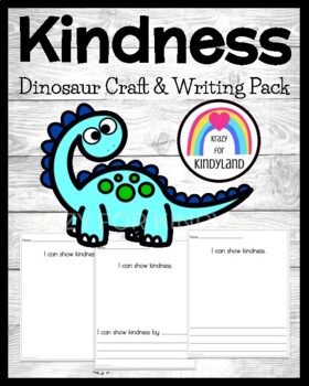 Preview of Kindness Dinosaur Craft Writing Activity - Back to School - World Kindness Day