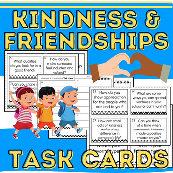 Kindness & Friendship Task Cards: Social Emotional Learning Activity