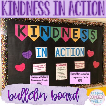 Kindness In Action Bulletin Board by Mindful Counselor Molly | TpT
