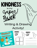 Kindness Is My Superpower Writing & Drawing Activity | Sup