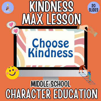 Preview of Kindness Lesson + Activities for Middle School| Character Education| SEL Skills