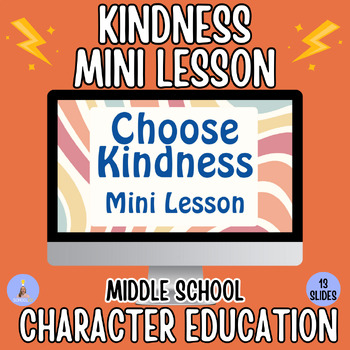 Preview of Kindness Mini Lesson for Middle School! Character Education| Social Skills| SEL