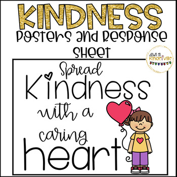 Kindness Posters and Response Sheet by Down in Kinderville | TpT