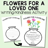 Kindness and Writing Prompt Activity SEL Flowers for a Lov