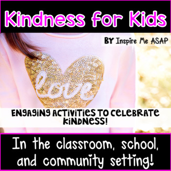 Preview of Kindness for Kids in the Classroom, Community, and School Setting!