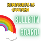 Kindness is Golden Bulletin Board