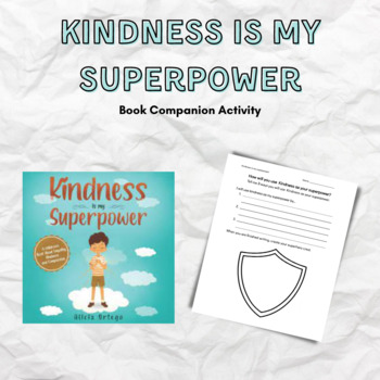 Preview of Kindness is my Superpower! Book Companion Activity