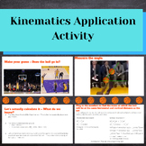 Kinematics Application Activity / Slides Presentation