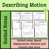 Describing motion (Speed,distance, etc) Guided notes