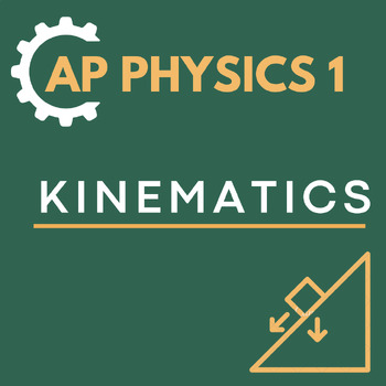 Kinematics - AP Physics 1 by ProStar Physics | TPT