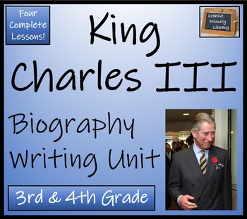 Preview of King Charles III Biography Writing Unit | 3rd Grade & 4th Grade