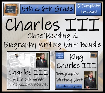 Preview of King Charles III Close Reading & Biography Bundle | 5th Grade & 6th Grade