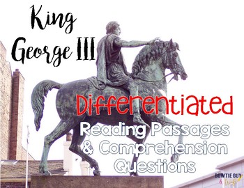 Preview of King George III {Differentiated Reading Passages & Questions}