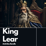 King Lear by William Shakespeare Growing Activities Bundle