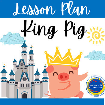 Preview of King Pig by Nick Bland Social Skills Lesson Plan