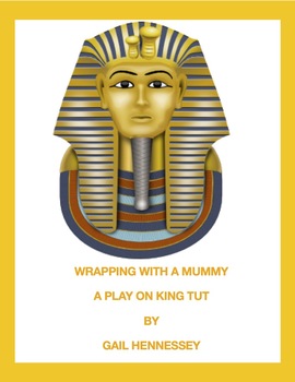 Preview of King Tut: Wrapping with a Mummy! Biographical Play(To Tell the Truth Play)
