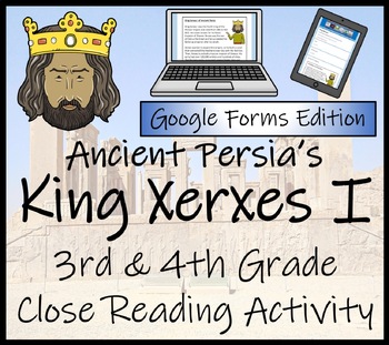 Preview of King Xerxes I Close Reading Activity Digital & Print | 3rd Grade & 4th Grade