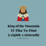 King of the Mountain (16th-8th note combinations: Ti-Tika/