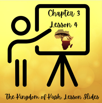 Preview of Kingdom of Kush Slideshow: McGraw Hill World History & Geography Grade 6