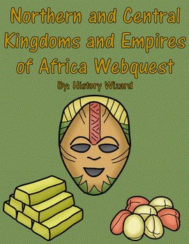 Preview of Northern and Central Kingdoms and Empires of Africa Webquest