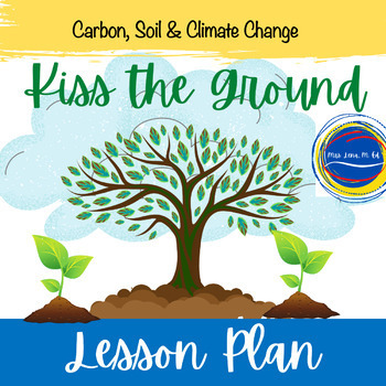 Preview of Kiss the Ground Documentary Soil Carbon and Climate Change Google Classroom
