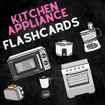 Preview of Kitchen Appliance Flashcards