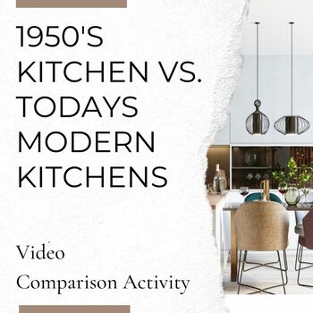 Preview of Kitchen Comparison: 1950's vs. Modern