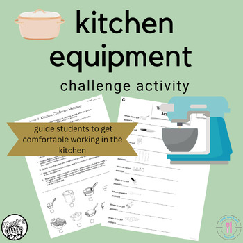 Preview of Kitchen Equipment Tools Activity - Class Challenge - Life Skills - FACS
