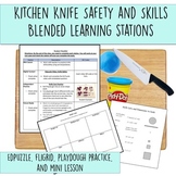 Kitchen Knife Skills and Safety Blended Lesson Stations- E