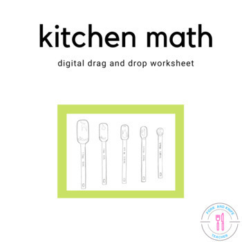 Preview of Kitchen Math Measuring Spoons - Digital Drag and Drop Worksheet - FCS